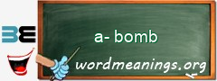 WordMeaning blackboard for a-bomb